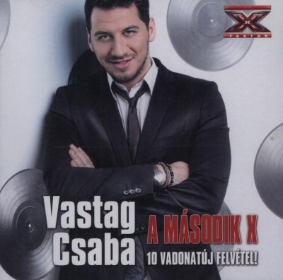 Vastag Csaba - Vastag Csaba: A m�sodik X
