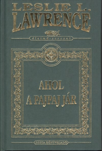Leslie L. Lawrence - Ahol a pajpaj j�r