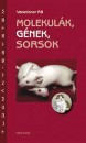 Venetianer P�l - Molekul�k, g�nek, sorsok