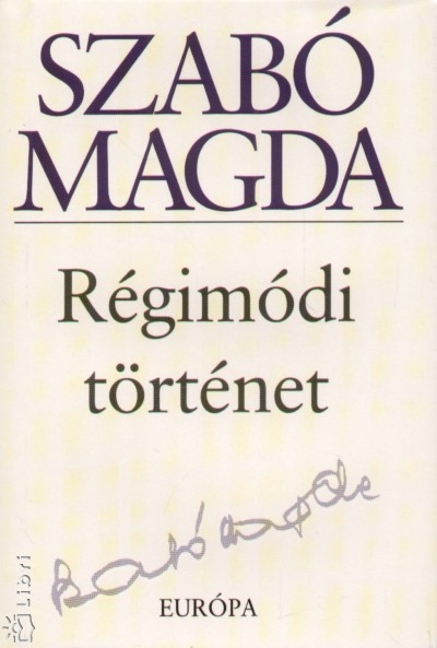 Szab� Magda - R�gim�di t�rt�net