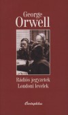 George Orwell - R�di�s jegyzetek - Londoni levelek