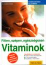 Dr. Friedhelm M�hleib - Fitten, sz�pen, eg�szs�gesen - Vitaminok