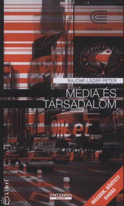 Bajomi-L�z�r P�ter - M�dia �s t�rsadalom