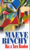 Maeve Binchy - H�z a Tara Roadon