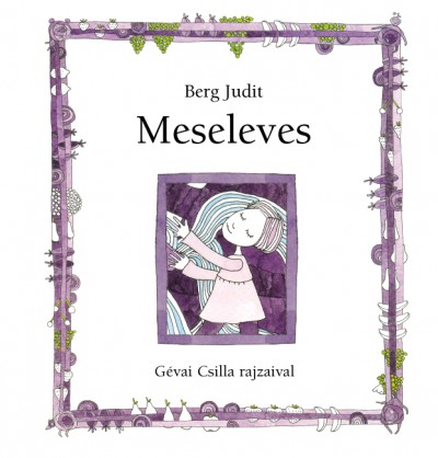 Berg Judit - Meseleves