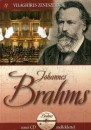 Alberto(Szerk.) Hernandez - Emilio(Szerk.) L�pez - Vincente(Szerk.) Ponce - Alberto(�ssze�ll.) Szpunberg - The Royal Philharmonic Orchestra - Johannes Brahms