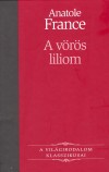 Anatole France - A v�r�s liliom