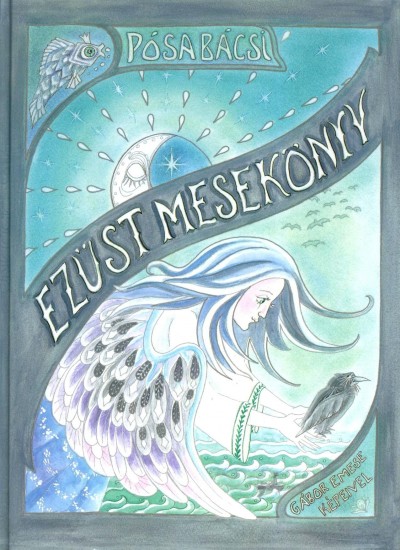 P�sa Lajos - Ez�st mesek�nyv