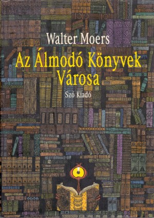 Walter Moers - Az �lmod� K�nyvek V�rosa