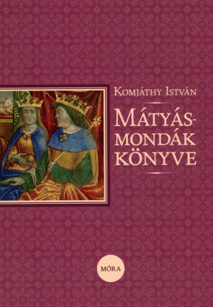 Komj�thy Istv�n - M�ty�s-mond�k k�nyve