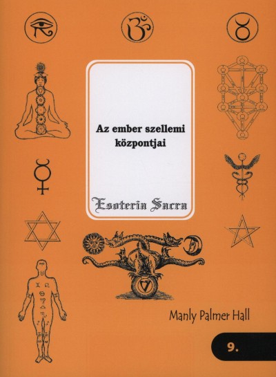 Palmer Manly Hall - Az ember szellemi k�zpontjai 9.