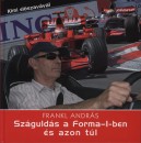 Frankl Andr�s - Sz�guld�s a Forma-1-ben �s azon t�l