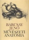 Barcsay Jen� - M�v�szeti anat�mia