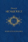 Henryk Sienkiewicz - Kereszteslovagok II.