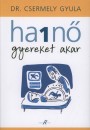 Dr. Csermely Gyula - Ha 1 n� gyereket akar