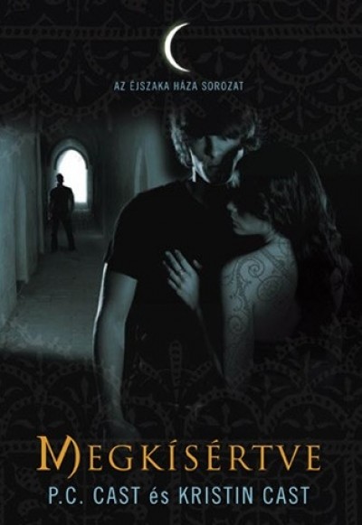 Kristin Cast - P.C. Cast - Megk�s�rtve