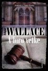 Edgar Wallace - A b�r� v�tke