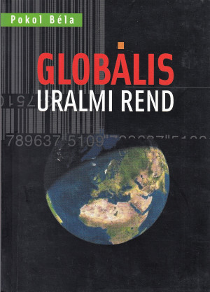 Pokol B�la - Glob�lis uralmi rend