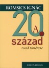 Romsics Ign�c - A 20. sz�zad r�vid t�rt�nete