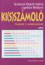 Gr�nitzn� Ribarits Val�ria - Ligetfalvi Mih�lyn� - Ki(s)sz�mol� feladatok 3. oszt�lyosoknak