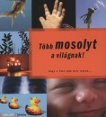 Bittner G�bor - T�bb mosolyt a vil�gnak!