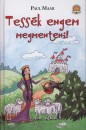 Paul Maar - Tess�k engem megmenteni!