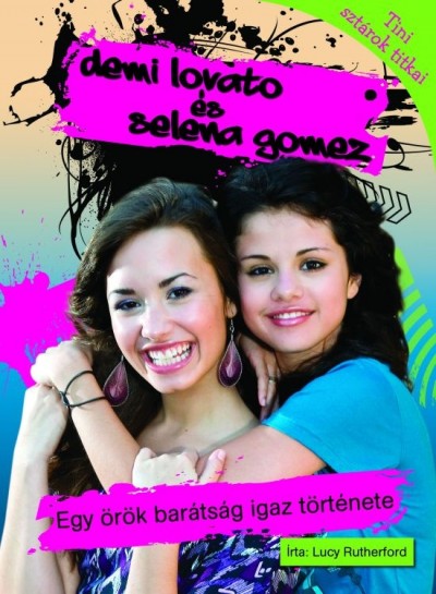 Lucy Rutherford - Demi Lovato és Selena Gomez