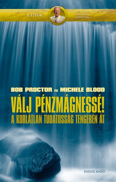 Michele Blood - Bob Proctor - V�lj p�nzm�gness�!