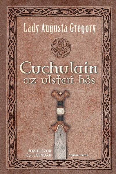 Augusta Gregory - Cuchulain, az ulsteri h�s