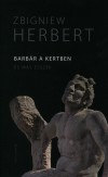 Zbigniew Herbert - Barb�r a kertben �s m�s essz�k