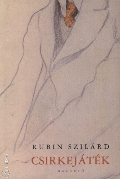 Rubin Szil�rd - Csirkej�t�k