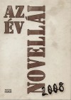 B�r� Gergely(Szerk.) - Az �v novell�i 2008