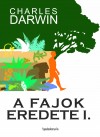Charles Darwin - A fajok eredete I.