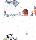 Cs�nyi D�ra - Edinger Katalin - Szab� S�ndor - Egyszervolt