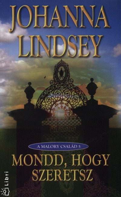 Johanna Lindsey - Mondd, hogy szeretsz