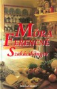 M�ra Ferencn� - M�ra Ferencn� szak�csk�nyve