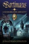 Jonathan Stroud - A szamarkandi amulett