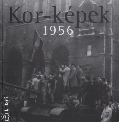 F�ner Tam�s(Szerk.) - Kor-k�pek 1956