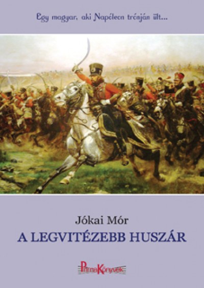 J�kai M�r - A legvit�zebb husz�r