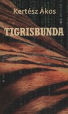 Kert�sz �kos - Tigrisbunda
