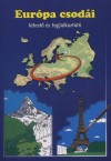 Ferkai Tibor(Szerk.) - Istv�n L�szl�n�(Szerk.) - Kov�cs P�ter(Szerk.) - Maly�ta �gnes(Szerk.) - Orbay Istv�nn�(Szerk.) - Eur�pa csod�i
