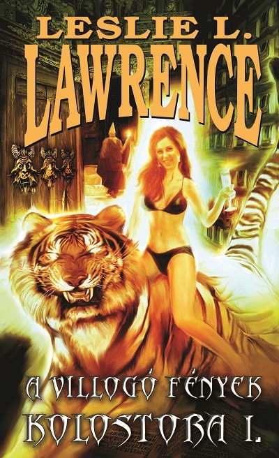 Leslie L. Lawrence - A villog� f�nyek kolostora I-II.