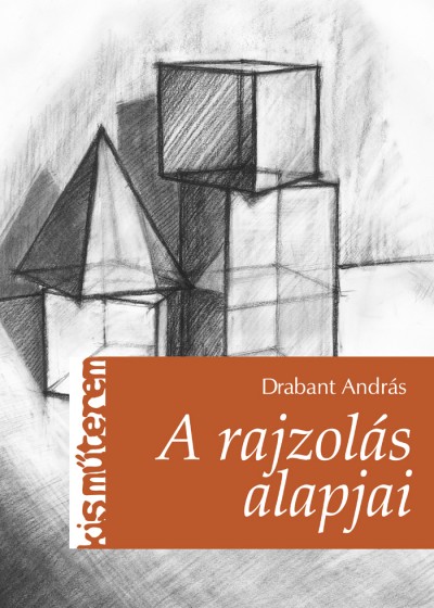 Drabant Andr�s - A rajzol�s alapjai