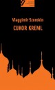 Vladimir Szorokin - Cukor-kreml