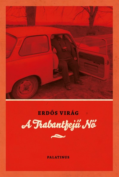 Erd�s Vir�g - Rem�nyi J�zsef Tam�s(Szerk.) - A Trabantfej� N�