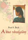 Pearl S. Buck - A k�nai rabszolgal�ny