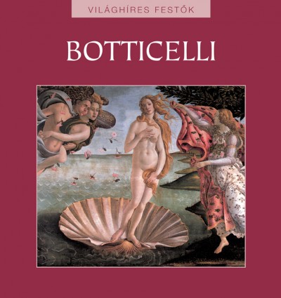 Rappai Zsuzsa(Szerk.) - Botticelli