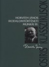 Horv�th J�nos - Horv�th J�nos irodalomt�rt�neti munk�i III.
