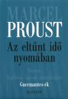 Marcel Proust - Az elt�nt id� nyom�ban III. - Guermantes-�k