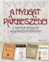 Finta G�bor(Szerk.) - Horv�th Zsuzsa(Szerk.) - Dr. Sipos Lajos(Szerk.) - Sz�n�si Zolt�n(Szerk.) - A Nyugat p�rbesz�dei
